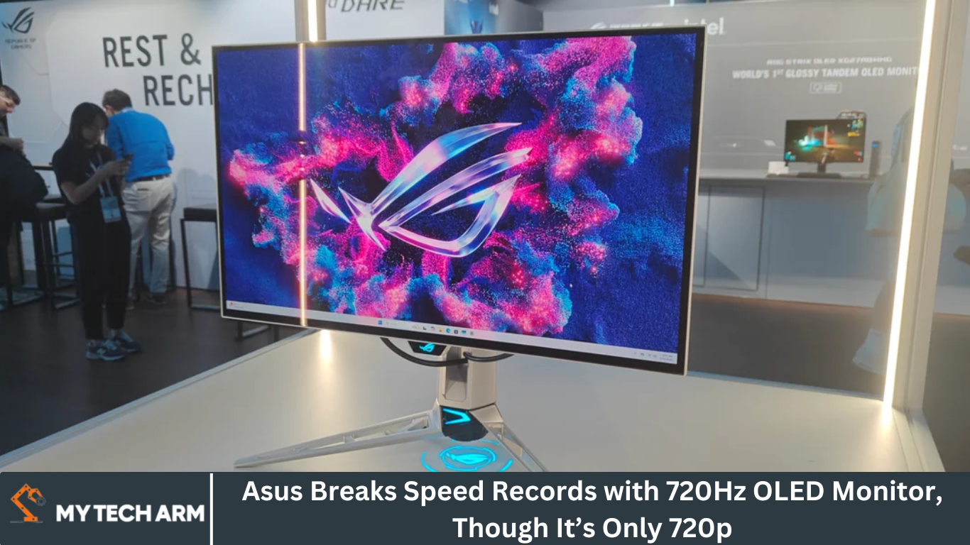 Asus Breaks Speed Records with 720Hz OLED Monitor, Though It’s Only 720p